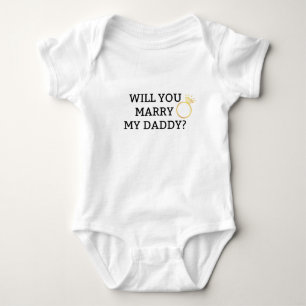 Will You Marry My Daddy? Baby Bodysuit