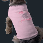 Will you Marry my Daddy? Tee<br><div class="desc">"Will you Marry My Daddy?" Pink Text Dog Shirt</div>