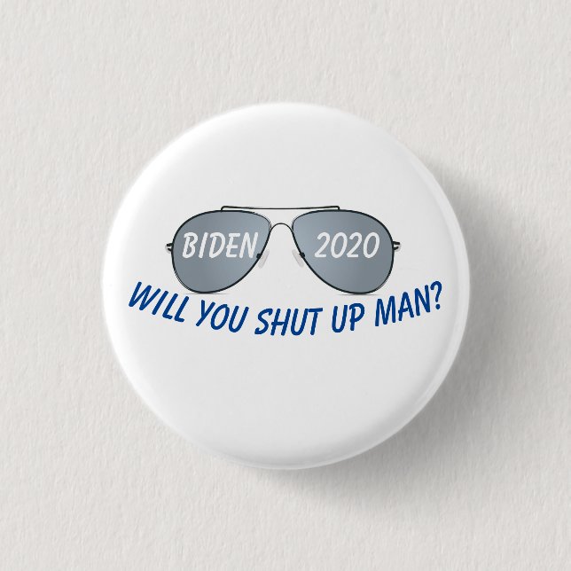 Will you shut up man? button (Front)