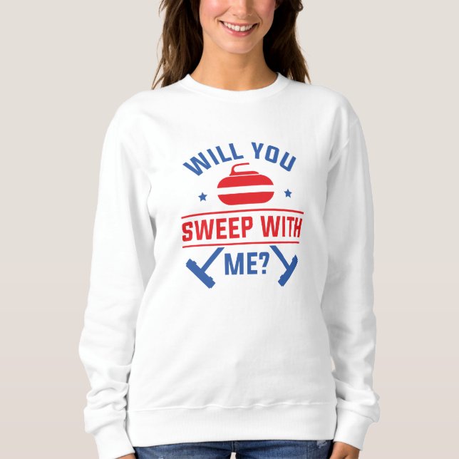 Will You Sweep With Me Sweatshirt (Front)