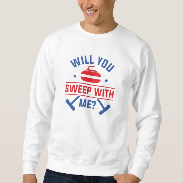Will You Sweep With Me Sweatshirt (Front)