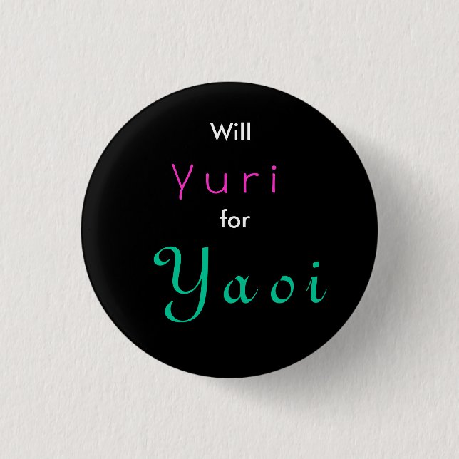 Will Yuri for Yaoi Pinback Button (Front)