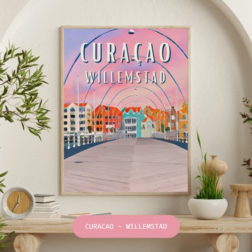 Willemstad  la beaut colore de Curaao Poster
