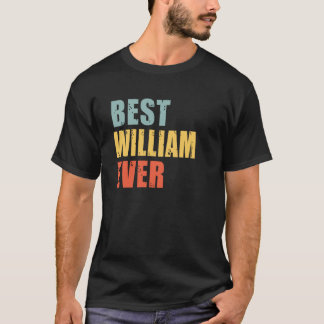 William Best Ever William T-Shirt