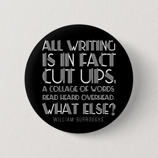William Burroughs "Cut Ups" Writing Button (Front)