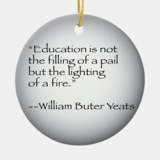 William Butler Yeats Quote Ceramic Ornament