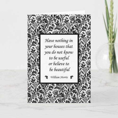 William Morris Famous Quotation Beautiful Homes Card