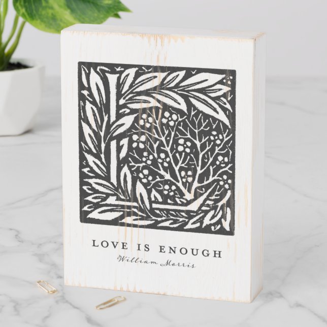 William Morris Love is Enough Wooden Box Sign (In Situ Vertical)