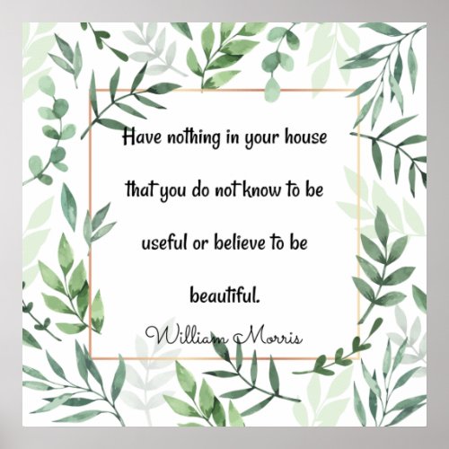 William Morris quotation Have Nothing Poster
