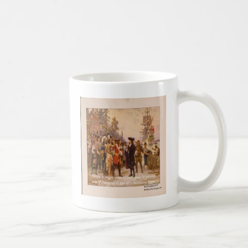 William Penn  Right Is Right Quote Coffee Mug