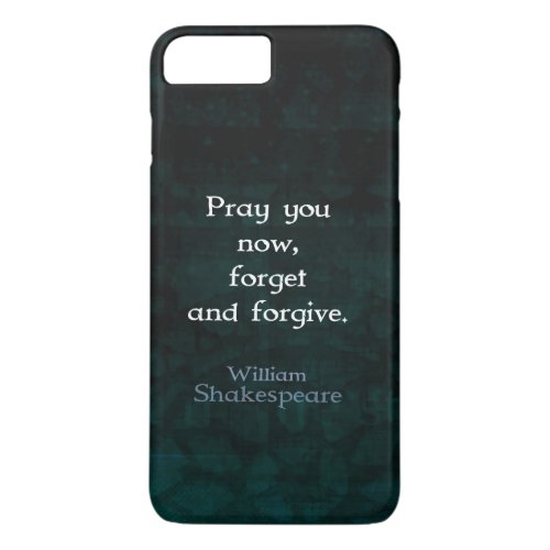 William Shakespeare Forget And Forgive Quote iPhone 8 Plus7 Plus Case