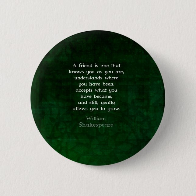 William Shakespeare Friendship Inspirational Quote Button (Front)