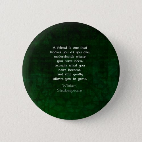 William Shakespeare Friendship Inspirational Quote Button