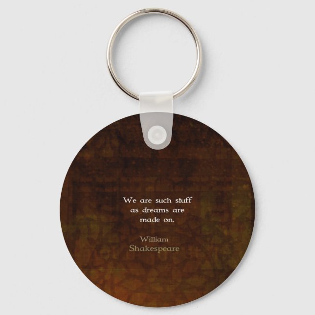 William Shakespeare Inspirational Dream Quote Keychain (Front)