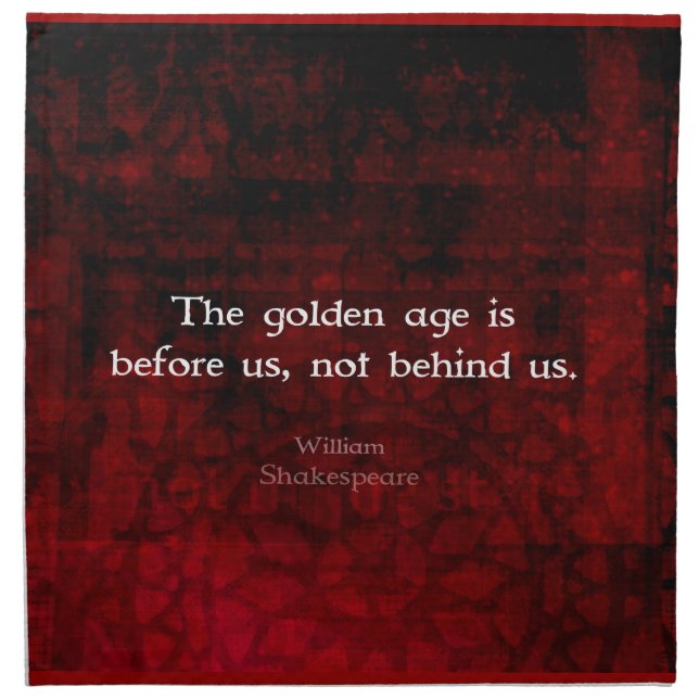 William Shakespeare Inspirational Future Quote Cloth Napkin (Front)
