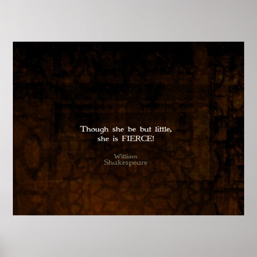 William Shakespeare Little And Fierce Quotation Poster