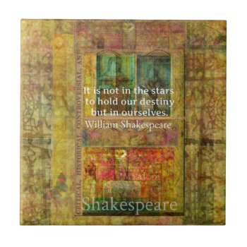 William Shakespeare Quote About Destiny Tile by shakespearequotes at Zazzle
