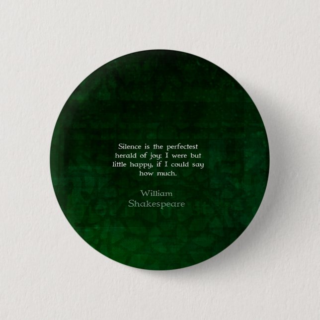 William Shakespeare Quote About Joy And Silence Button (Front)