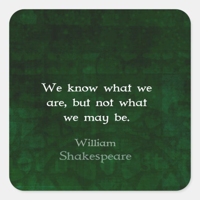 William Shakespeare Quote About Possibilities Square Sticker (Front)