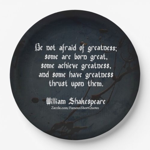 William Shakespeare Quote _ Greatness Paper Plates