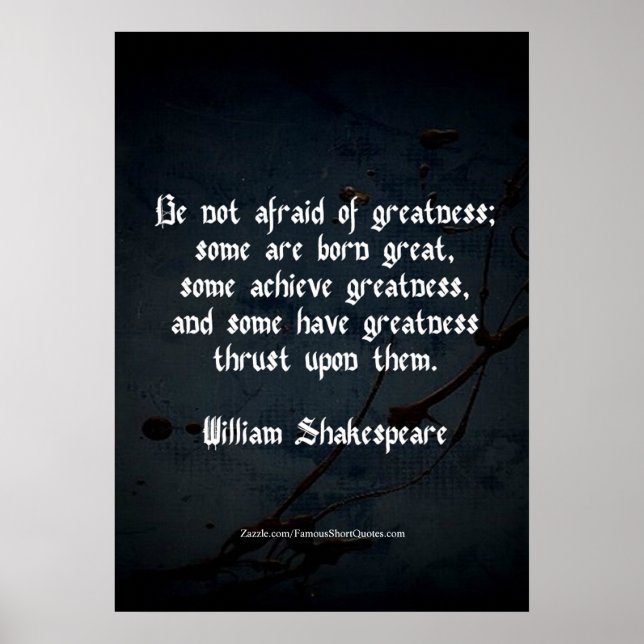 William Shakespeare Quote - Greatness Poster (Front)