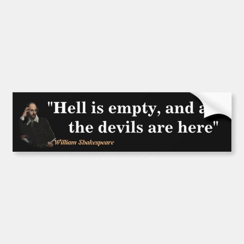 William Shakespeare Quote On Hell And Devils Bumper Sticker