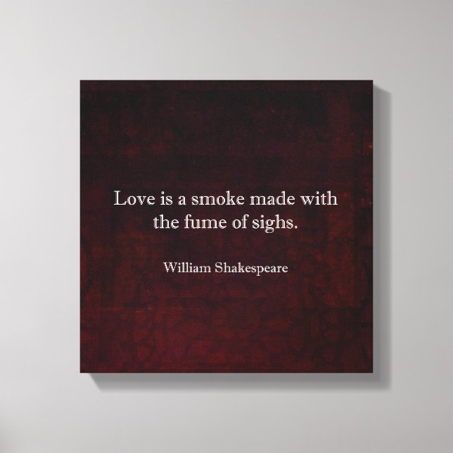 William Shakespeare Romeo and Juliet LOVE Quote Canvas Print (Front)