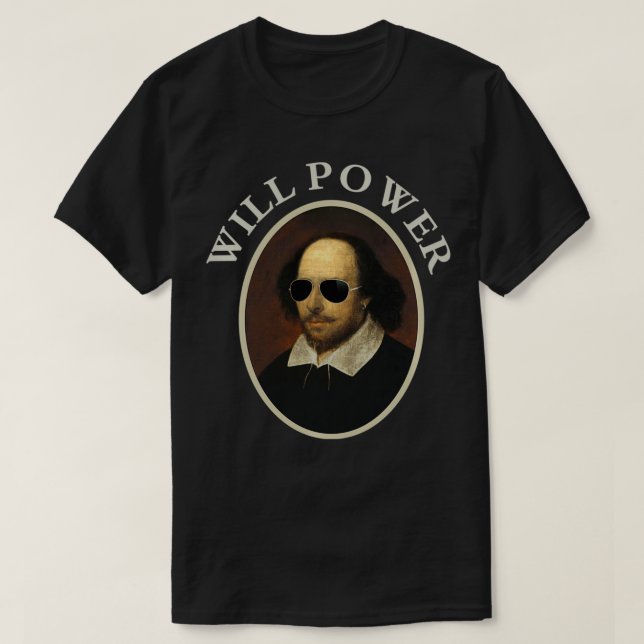 William Shakespeare Will Power  ArtPositive Quote  T-Shirt (Design Front)