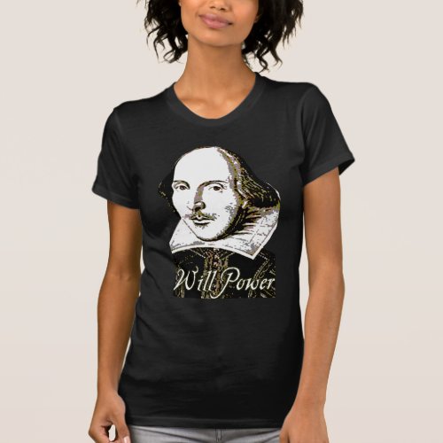 William Shakespeare Will Power T shirt