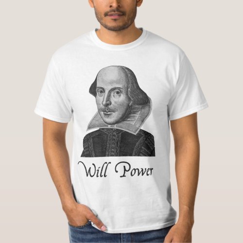 William Shakespeare Will Power T_Shirt