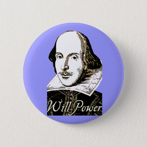 William Shakespeare Will Power T shirt Button