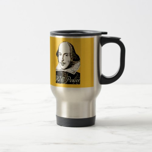 William Shakespeare Will Power T shirt Travel Mug