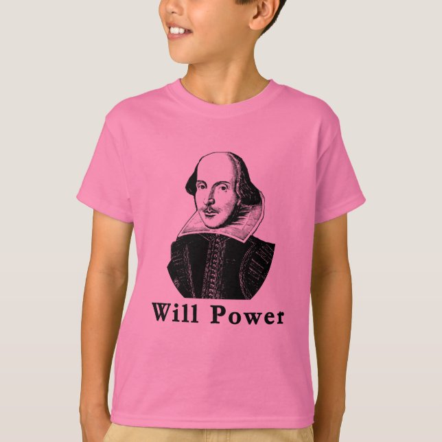 William Shakespeare WILL POWER Tshirts (Front)