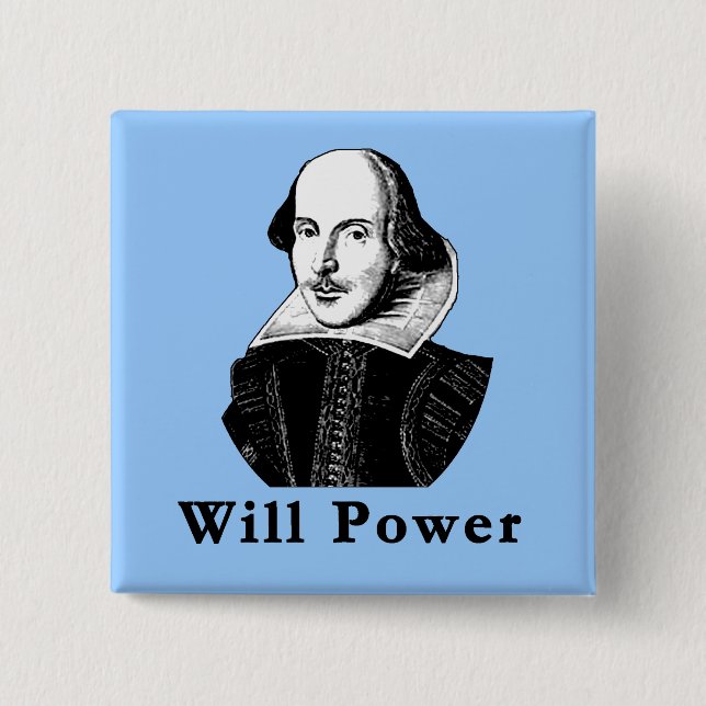 William Shakespeare WILL POWER Tshirts Button (Front)