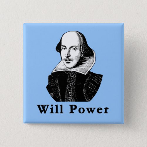 William Shakespeare WILL POWER Tshirts Button
