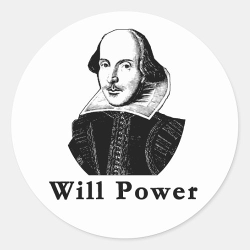 William Shakespeare WILL POWER Tshirts Classic Round Sticker