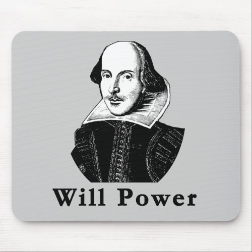 William Shakespeare WILL POWER Tshirts Mouse Pad