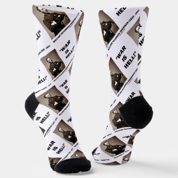 William Tecumseh Sherman War Is Hell Quote Socks by unfinishedpolis at Zazzle