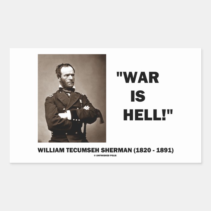 William Tecumseh Sherman War Is Hell Quote Rectangular Sticker