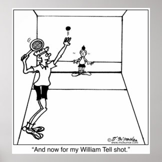 William Tell Racquetball Shot Poster