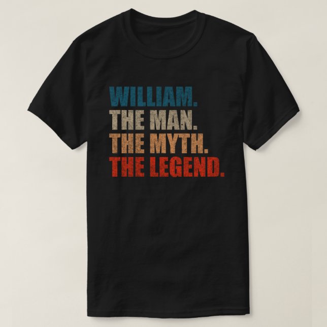 William The Man The Myth The Legend T-Shirt (Design Front)
