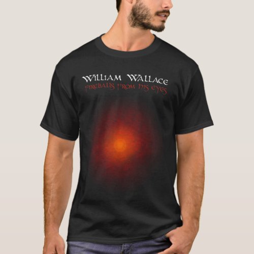 William Wallace Fireballs and Lightning T_Shirt