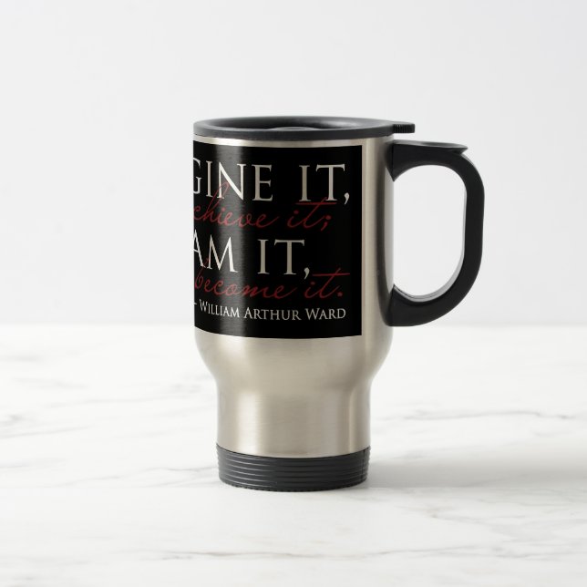 William Ward Imagine Quote Travel Mug (Right)