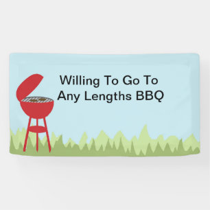 Willing to go to any lengths BBQ Banner