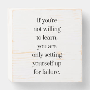 Willing To Learn Wood Box Sign