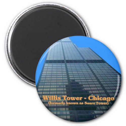 Willis Tower _ Formerly Known As The Sears Tower Magnet
