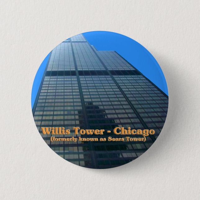Willis Tower - Formerly Known As The Sears Tower Pinback Button (Front)