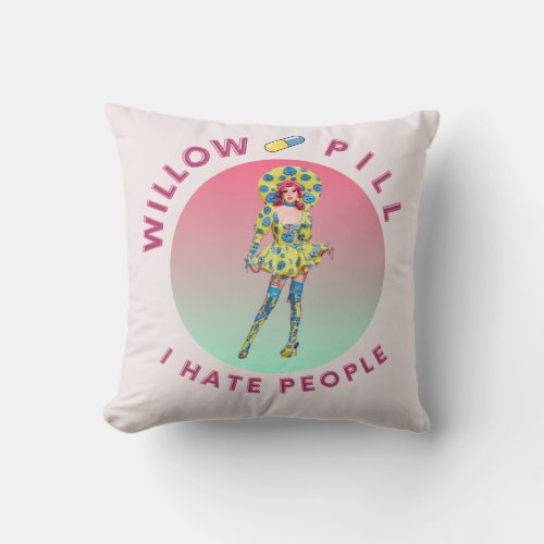 Willow Pill _ I Hate People  Throw Pillow