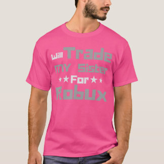 Willrade My Sister for Robu Funny Gaming boy T-Shirt