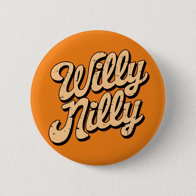 Willy nilly  button (Front)